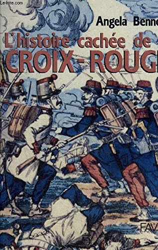 Couverture de L'Histoire cachée de la Croix-Rouge par Angela Bennet