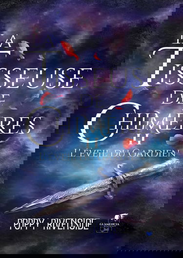 La Tisseuse de chimères - Tome 2: L'éveil du Gardien