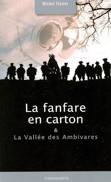 La fanfare en carton. La vallée des Ambivares