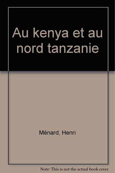 Au Kenya et en Nord-Tanzanie