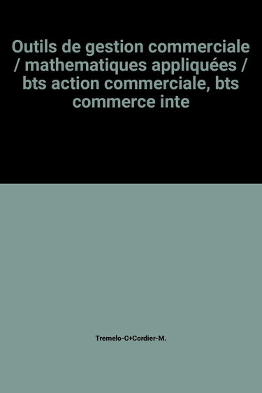 OUTILS DE GESTION COMMERCIALE MATHS APPLIQU.