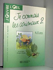 Je connais les animaux 2 : insectes et batraciens changent de peau