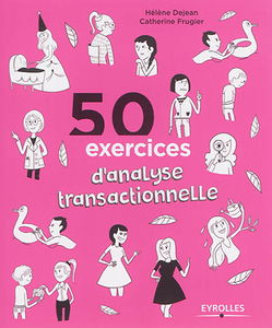 50 exercices d'analyse transactionnelle