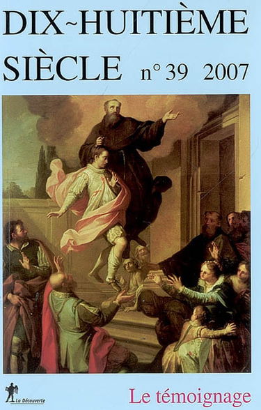 Dix-huitième siècle, n° 39. Le témoignage