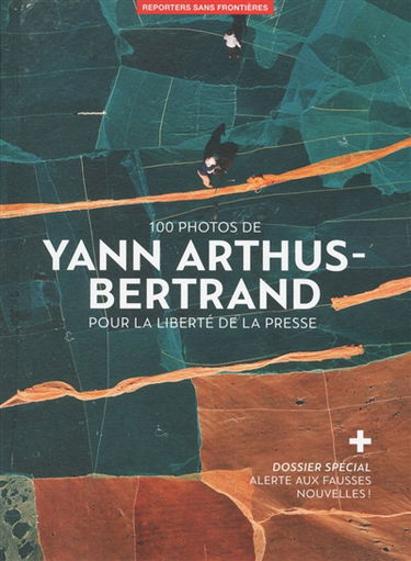 100 photos de Yann Arthus-Bertrand pour la liberté de la presse