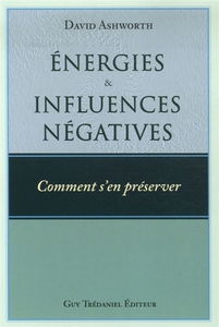 Energies et influences négatives : comment s'en préserver ?