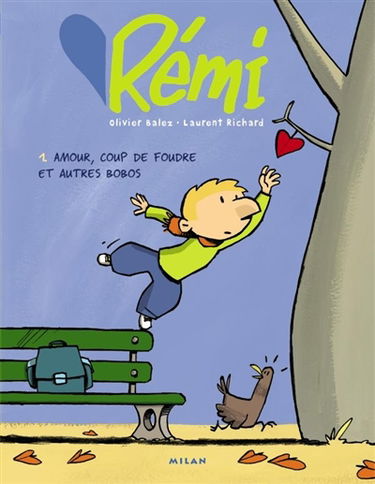 Rémi. Vol. 1. Amour, coup de foudre et autres bobos