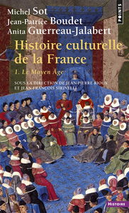 Histoire culturelle de la France. Vol. 1. Le Moyen Age