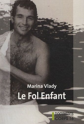 Le fol enfant : récit