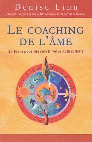 Le Coaching de l'âme : 28 jours pour découvrir votre authenticité