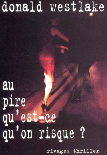 Au pire, qu'est-ce qu'on risque ?