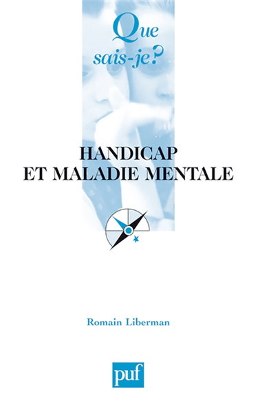 Handicap et maladie mentale : rapports dialectiques