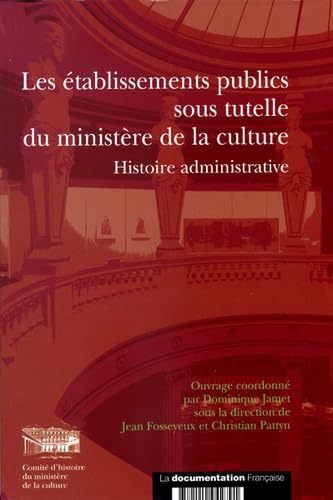 Les etablissements publics sous tutelle du ministère de la culture
