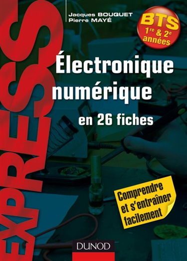 Electronique numérique en 26 fiches