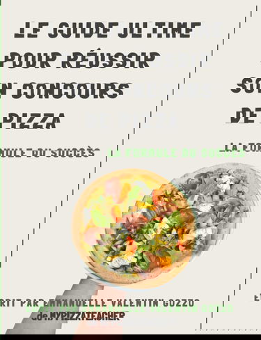 Le guide ultime pour réussir son concours de pizza: La formule du succès
