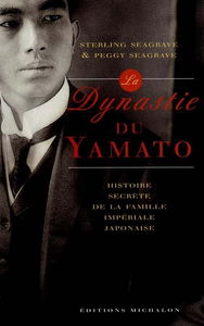 La dynastie du Yamato ou L'histoire secrète de la famille impériale japonaise