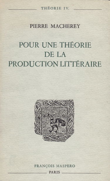 Pour une théorie de la production littéraire