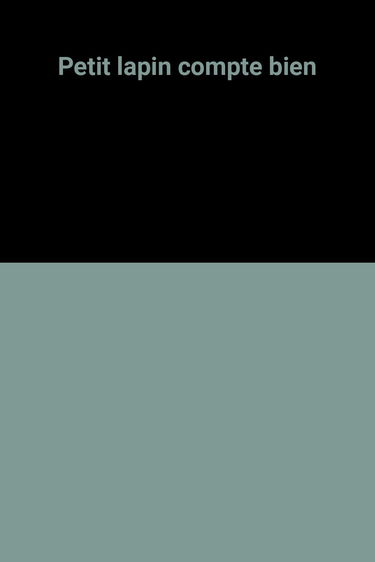 Petit lapin compte bien