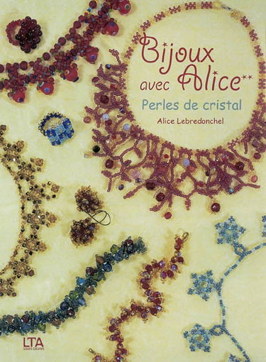 Bijoux avec Alice. Vol. 2. Perles de cristal