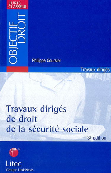 Travaux dirigés de droit de la sécurité sociale : études de cas, dissertations, commentaires d'arrêts