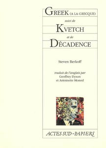 Greek (à la grecque). Kvetch. Décadence