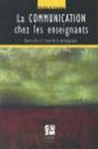 La communication chez les enseignants : savoir-être et savoir-faire pédagogiques