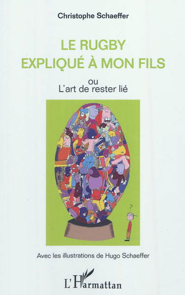 Le rugby expliqué à mon fils ou L'art de rester lié