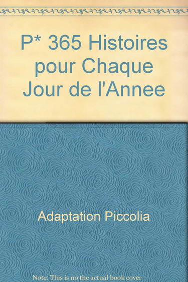 P* 365 histoires pour chaque jour de l'annee