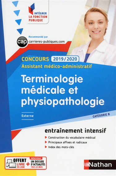 Couverture de Terminologie médicale et physiopathologie : concours 2019-2020 assistant médico-administratif, catégorie B, externe : entraînement intensif par Annie Godrie