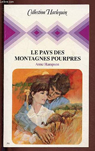 Le pays des montagnes pourpres : Collection : Collection harlequin n° 386