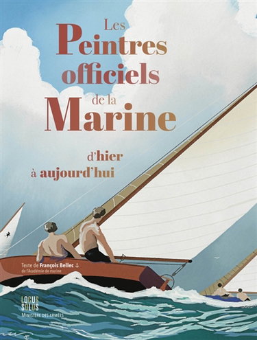 Couverture de Les peintres officiels de la marine d'hier à aujourd'hui par François Bellec