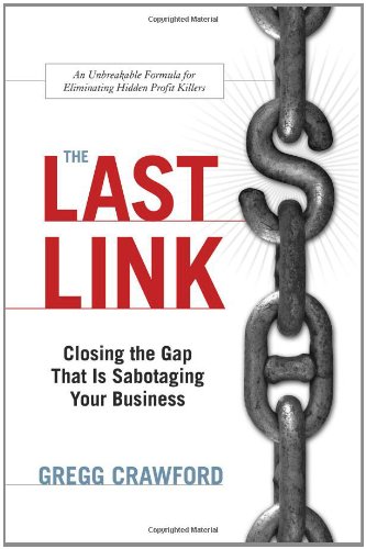 Couverture de The Last Link: Closing the Gap That Is Sabotaging Your Business