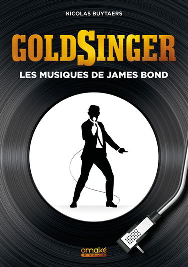 Goldsinger : les musiques de James Bond