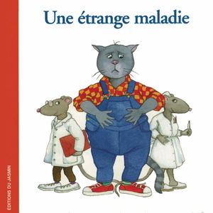 Une étrange maladie