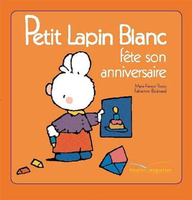Petit Lapin blanc fête son anniversaire