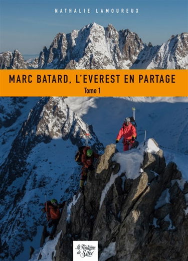 Marc Batard, L'Everest en partage : Tome 1