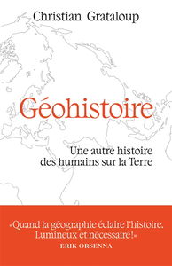 Géohistoire : une autre histoire des humains sur la Terre