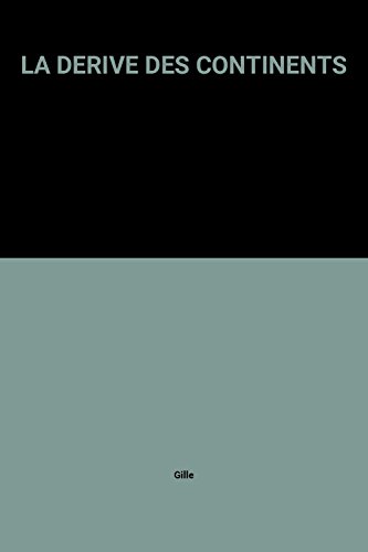 La Grande dérive des continents
