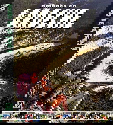 Balades en Ardèche : itinéraires au fil de l'Ardèche à pied et en canoë