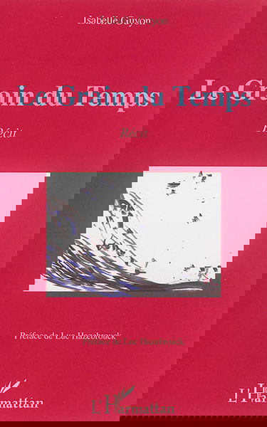 Le grain du temps : récit