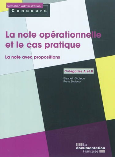La note opérationnelle et le cas pratique : la note avec propositions : catégories A et B