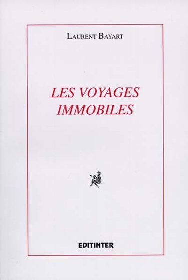 Couverture de Les voyages immobiles : textes