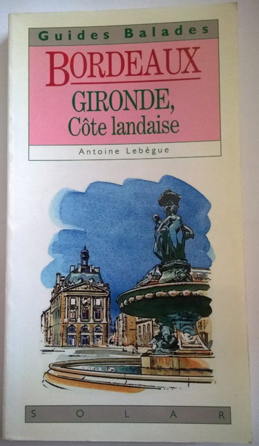 Couverture de Bordeaux et sa région par Antoine Lebègue
