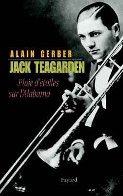 Jack Teagarden, pluie d'étoiles sur l'Alabama