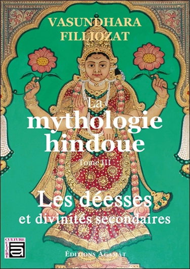 Couverture de La mythologie hindoue. Vol. 3. Les déesses et divinités secondaires