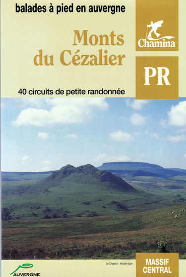 Monts du Cézalier. 40 circuits de petite randonnée