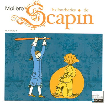 Les fourberies de Scapin : comédie, 1671 : texte intégral