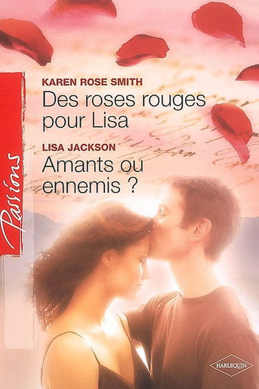 Des roses rouges pour Lisa. Amants ou ennemis ?