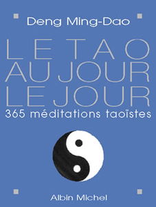 Le tao au jour le jour : 365 méditations taoïstes