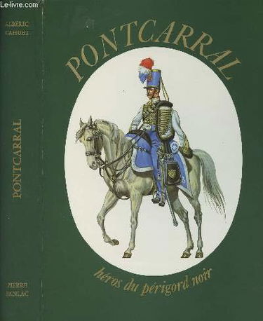 Pontcarral : héros du Périgord noir